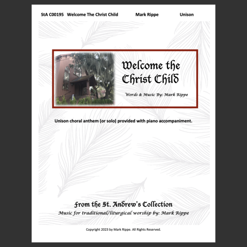 Welcome The Christ Child - Unison (Piano Accompaniment) StA C00195